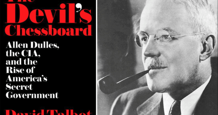 Power, Betrayal, and Assassination: How Allen Dulles Played the Ultimate Game